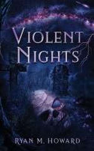 Violent Nights de Ryan M Howard