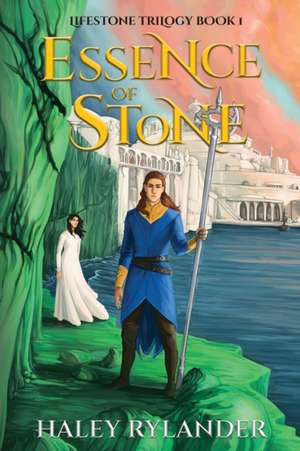 Essence of Stone de Haley Rylander