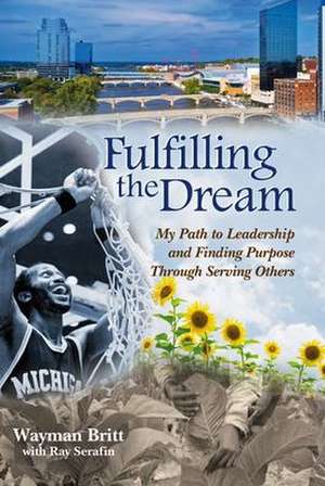 Fulfilling the Dream de Wayman Britt