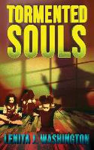 Tormented Souls de Lenita J. Washington