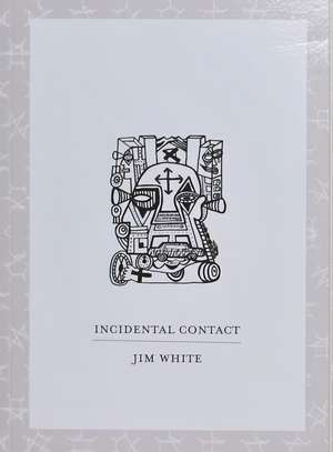 Incidental Contact de Jim White