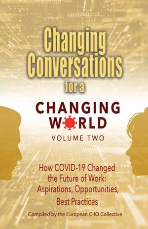 Changing Conversations for a Changing World Volume Two de European C-Iq Collective