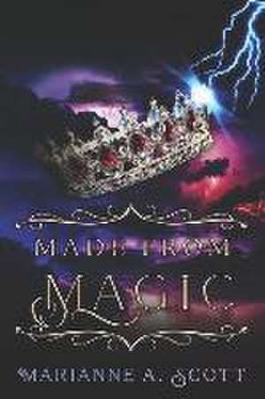 Made from Magic de Marianne A. Scott