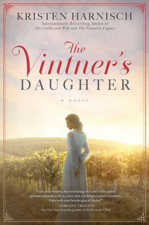 The Vintner's Daughter de Kristen Harnisch