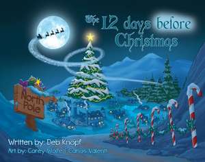 The 12 Days Before Christmas de Deb Knopf