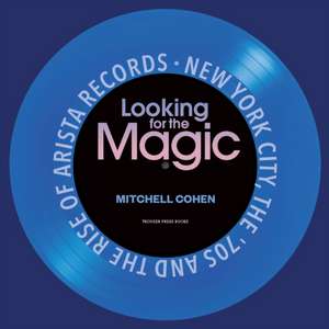 Looking for the Magic de Mitchell Cohen