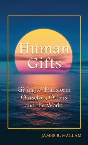 Human Gifts de James R Hallam