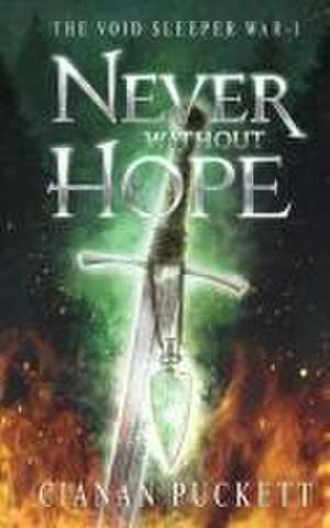 Never Without Hope de Cianan Jt Puckett
