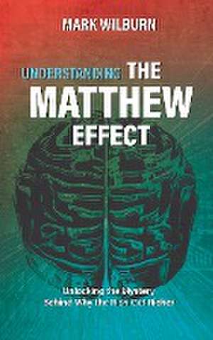 Understanding the Matthew Effect de Mark Wilburn