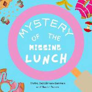 Mystery of the Missing Lunch de Kristina McRobinson-Summers