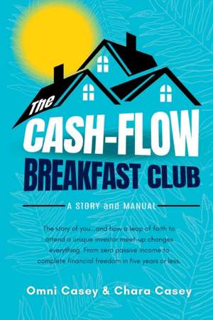 The Cash-Flow Breakfast Club de Omni Casey