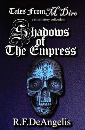 Shadows of the Empress de R F Deangelis