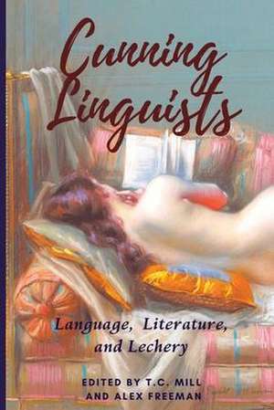 Cunning Linguists: Language, Literature, and Lechery de Alex Freeman