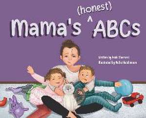 Mama's (honest) ABCs de Heidi Sharrard