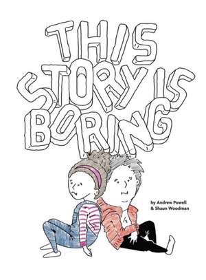 This Story Is Boring de Andrew Powell