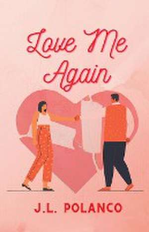 Love Me Again de J. L. Polanco