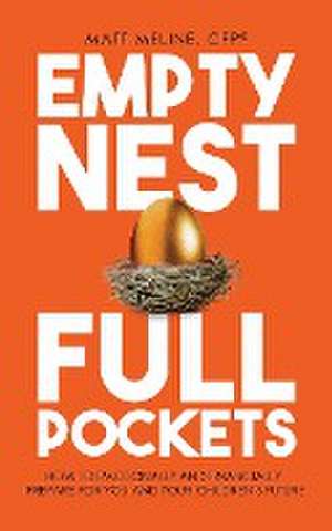 Empty Nest, Full Pockets de Matt Meline