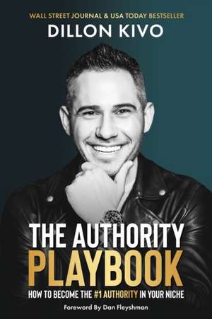 The Authority Playbook de Dillon Kivo