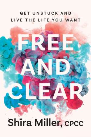 Free and Clear de Shira Miller