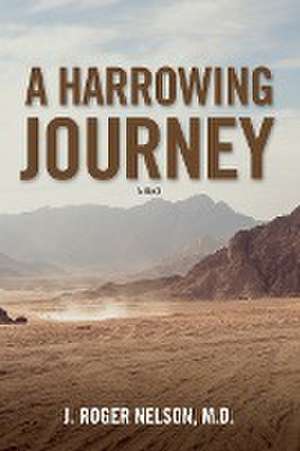 A Harrowing Journey de J Roger Nelson