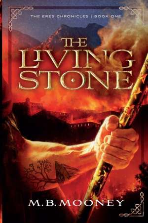 The Living Stone de M. B. Mooney