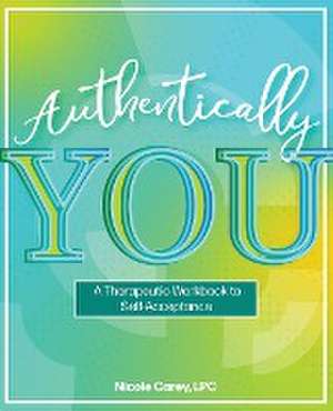 Authentically You de Nicole Carey