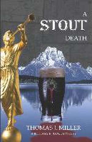 A Stout Death de Thomas J Miller