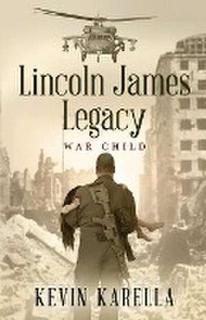 Lincoln James Legacy de Kevin Karella