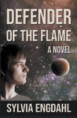 Defender of the Flame de Sylvia Engdahl