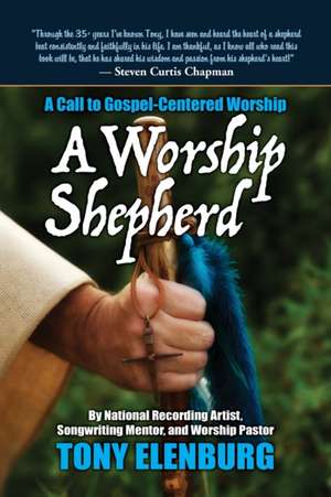 A Worship Shepherd de Tony Elenburg