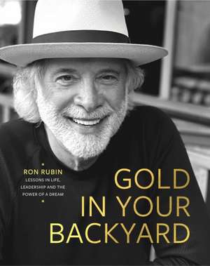 Gold in Your Backyard de Ron Rubin