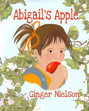 Abigail's Apple de Ginger Nielson