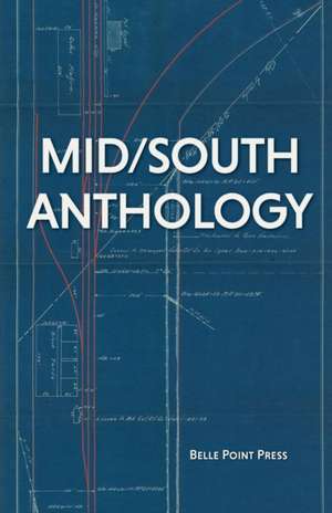 Mid/South Anthology de Casie Dodd