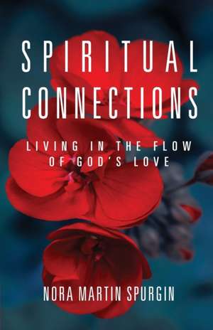 Spiritual Connections de Nora Martin Spurgin