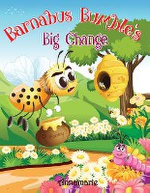 Barnabus Bumble's Big Change de Annamarie Harris