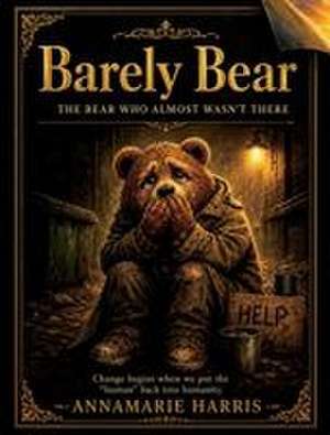 Barely Bear de Annamarie Harris