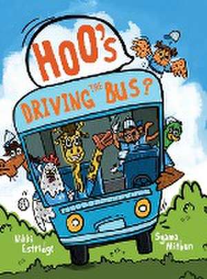 Hoo's Driving the Bus? de Nikki Estridge