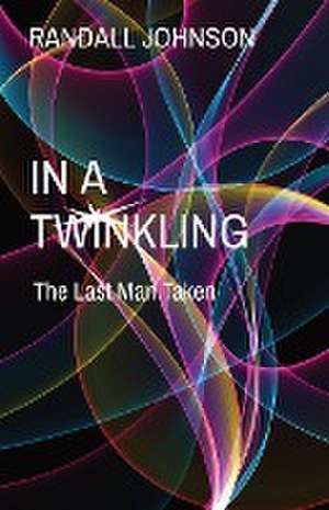 IN A TWINKLING de Randall S Johnson