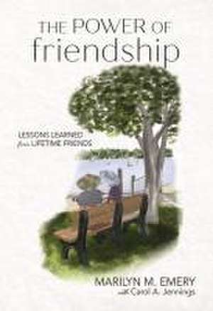 The Power of Friendship de Marilyn Emery