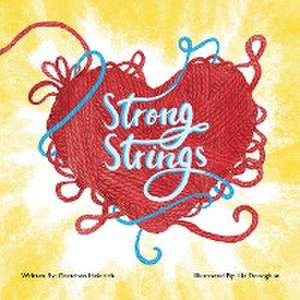 Strong Strings de Gretchen Heinrich