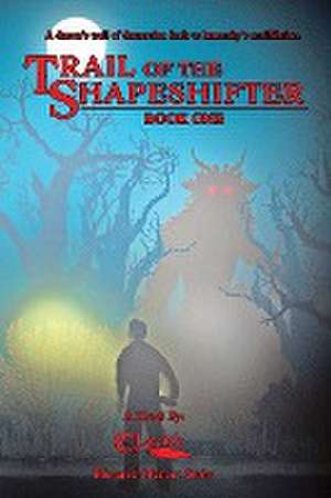 Trail of the Shapeshifter de C. E. Lovick