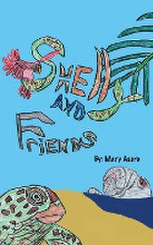 Shelly and Friends de Mary Asaro