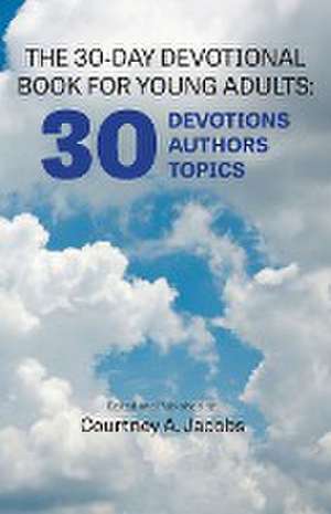 THE 30-DAY DEVOTIONAL BOOK FOR YOUNG ADULTS de Courtney Jacobs