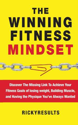 The Winning Fitness Mindset de Ricky Results