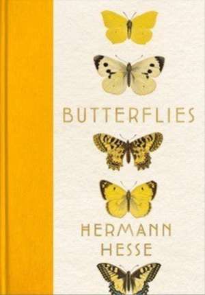 Butterflies – Reflections, Tales, and Verse de Hermann Hesse