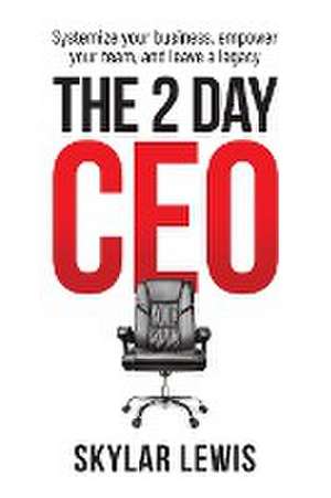 The 2-Day-CEO de Skylar Lewis