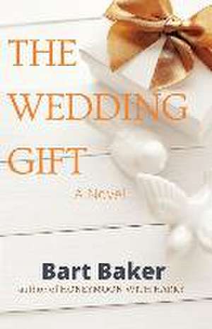 The Wedding Gift de Bart Baker