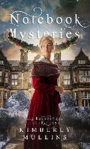 Notebook Mysteries Haunted Christmas de Kimberly Mullins