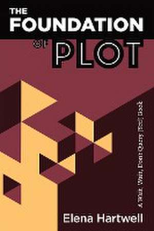 The Foundation of Plot de Elena Hartwell