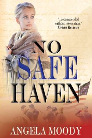 No Safe Haven de Angela Moody